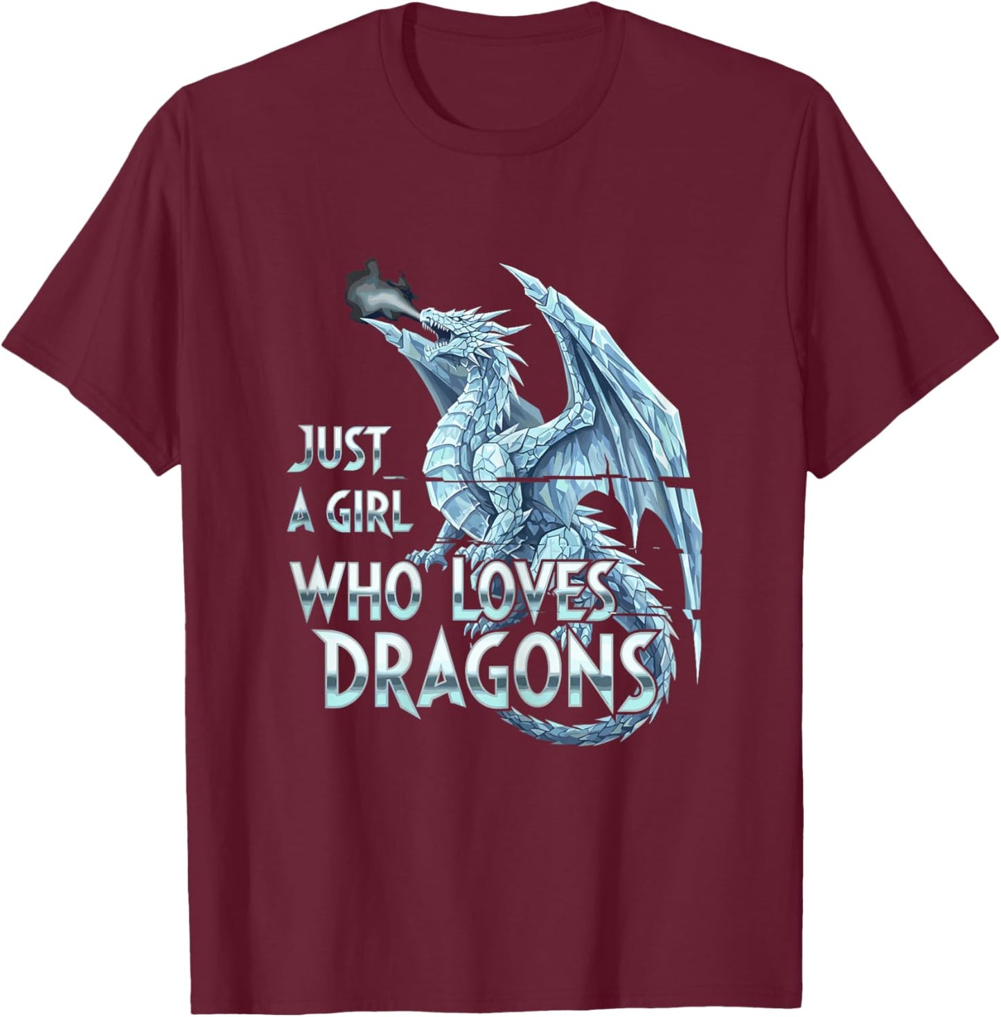 Just a Girl Who Loves Dragons, Cool Dragon Lovers T-Shirt - T-Shirt | Maroon