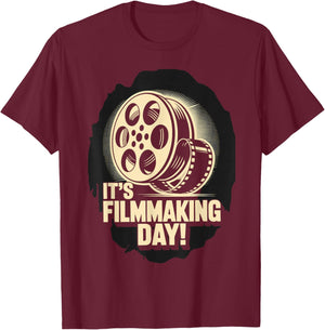 It’s Filmmaking Day Movie Cinema Filmmaker Film Director T-Shirt - T-Shirt | Maroon
