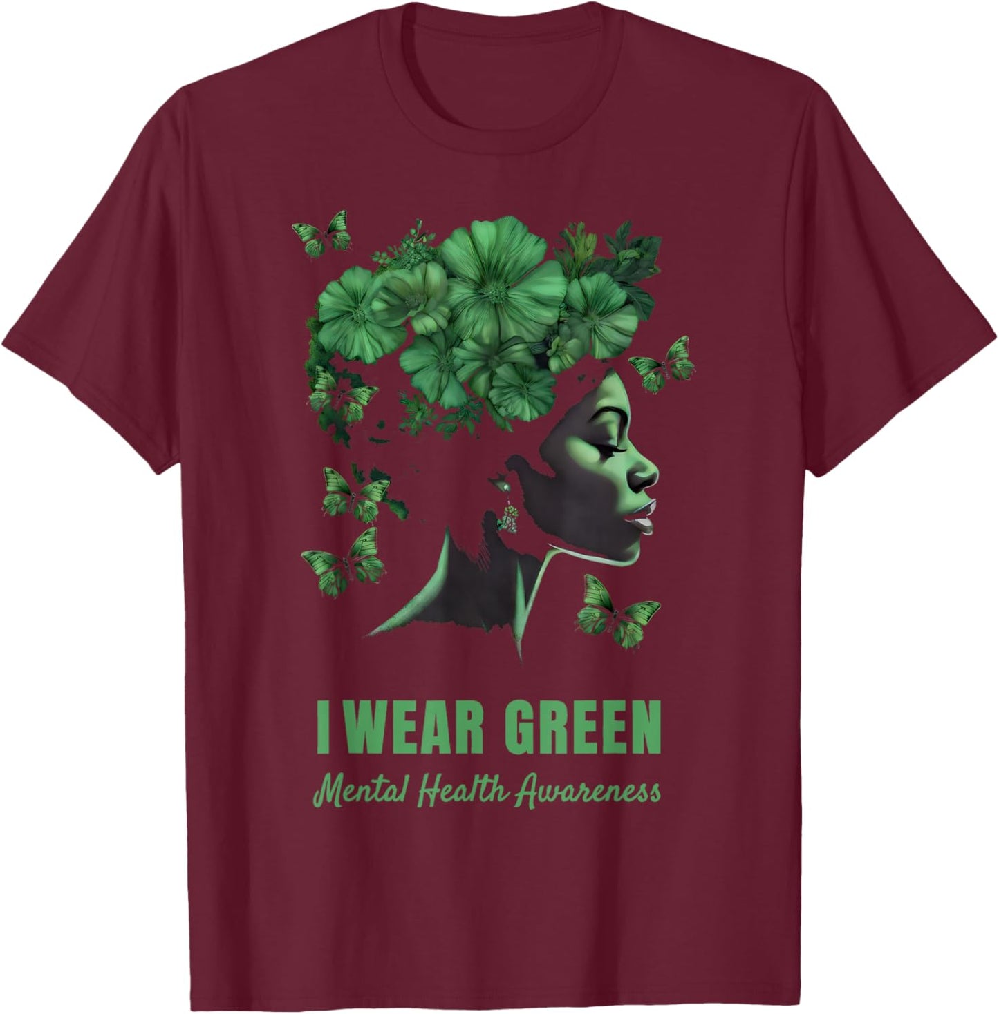 i Wear Green Mental Health Awareness Month T-Shirt - T-Shirt | Maroon