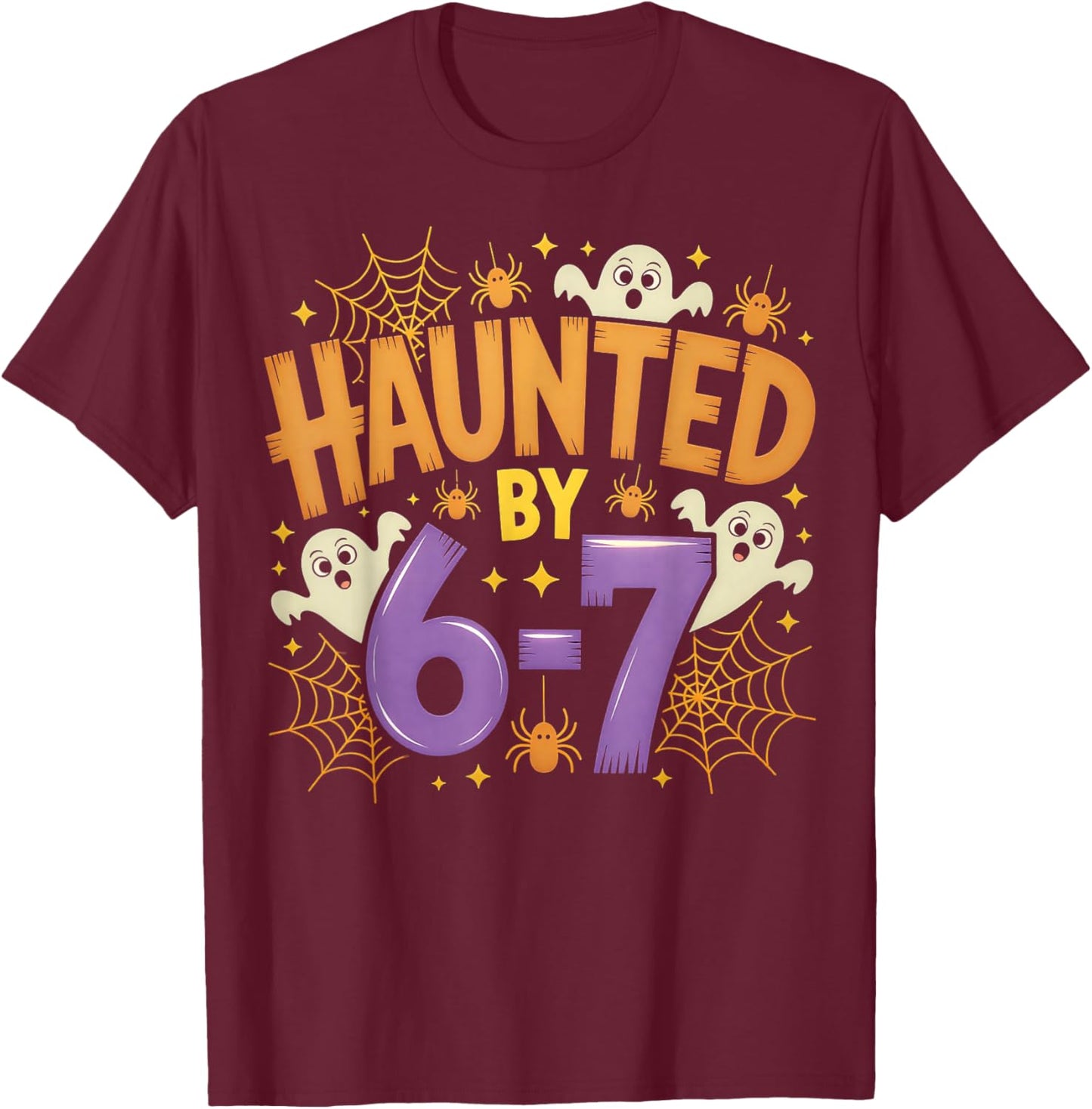 Haunted by 6-7 Halloween Ghosts and Spiders Design T-Shirt - T-Shirt | Maroon