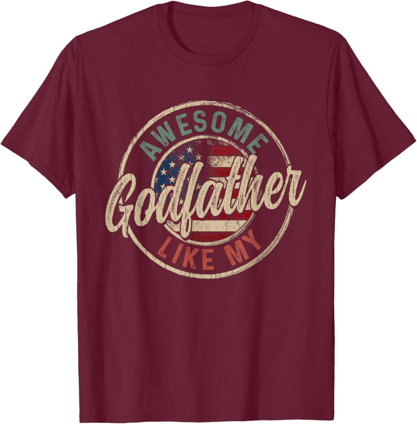 Awesome Like My Godfather Vintage Retro Funny Parent T-Shirt - T-Shirt | Maroon