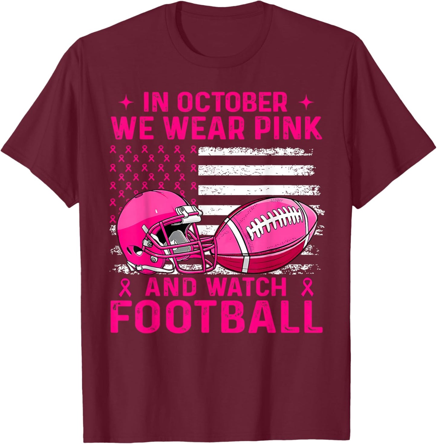 in October We Wear Pink Breast Cancer Flag Football Men Boys T-Shirt - T-Shirt | Maroon