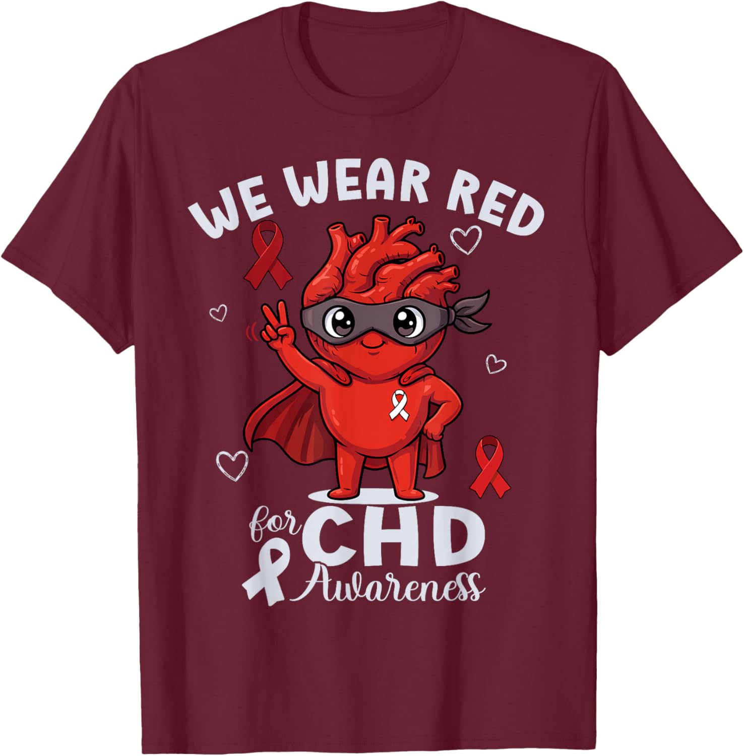 We Wear Red CHD Awareness Week Heart Disease Month T-Shirt - T-Shirt | Maroon