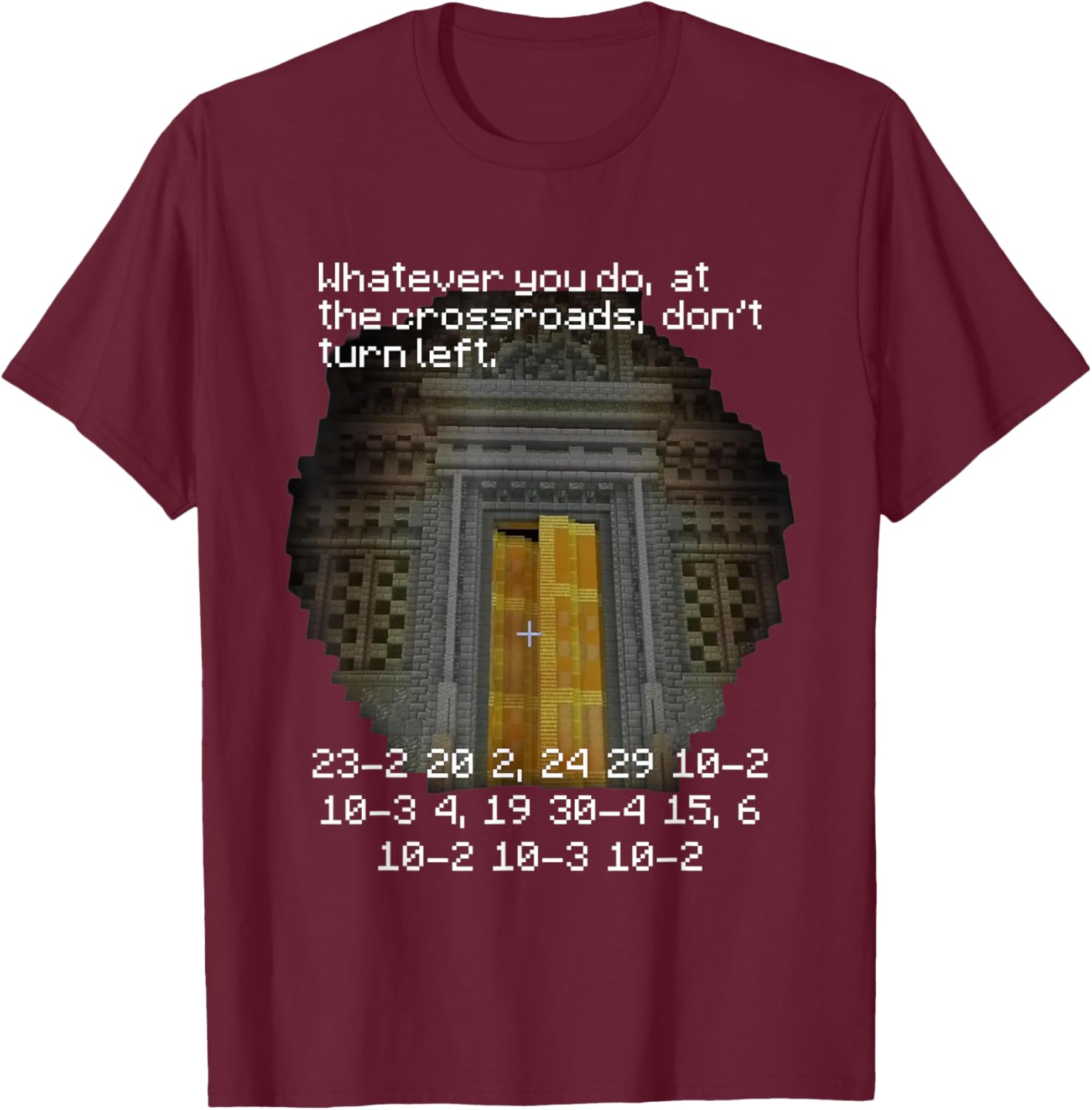 at The Crossroads, Don't Turn Left Meme T-Shirt - T-Shirt | Maroon