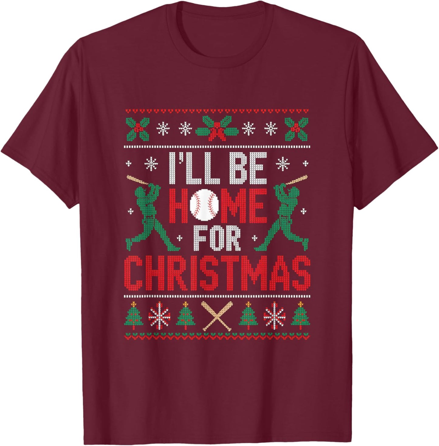I’ll Be Home for Christmas Baseball Ugly Sweater Art T-Shirt - T-Shirt | Maroon