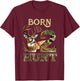 Born 2 Hunt Deer Hunting 2nd Birthday Boy Girl Two Year Old T-Shirt - T-Shirt | Maroon