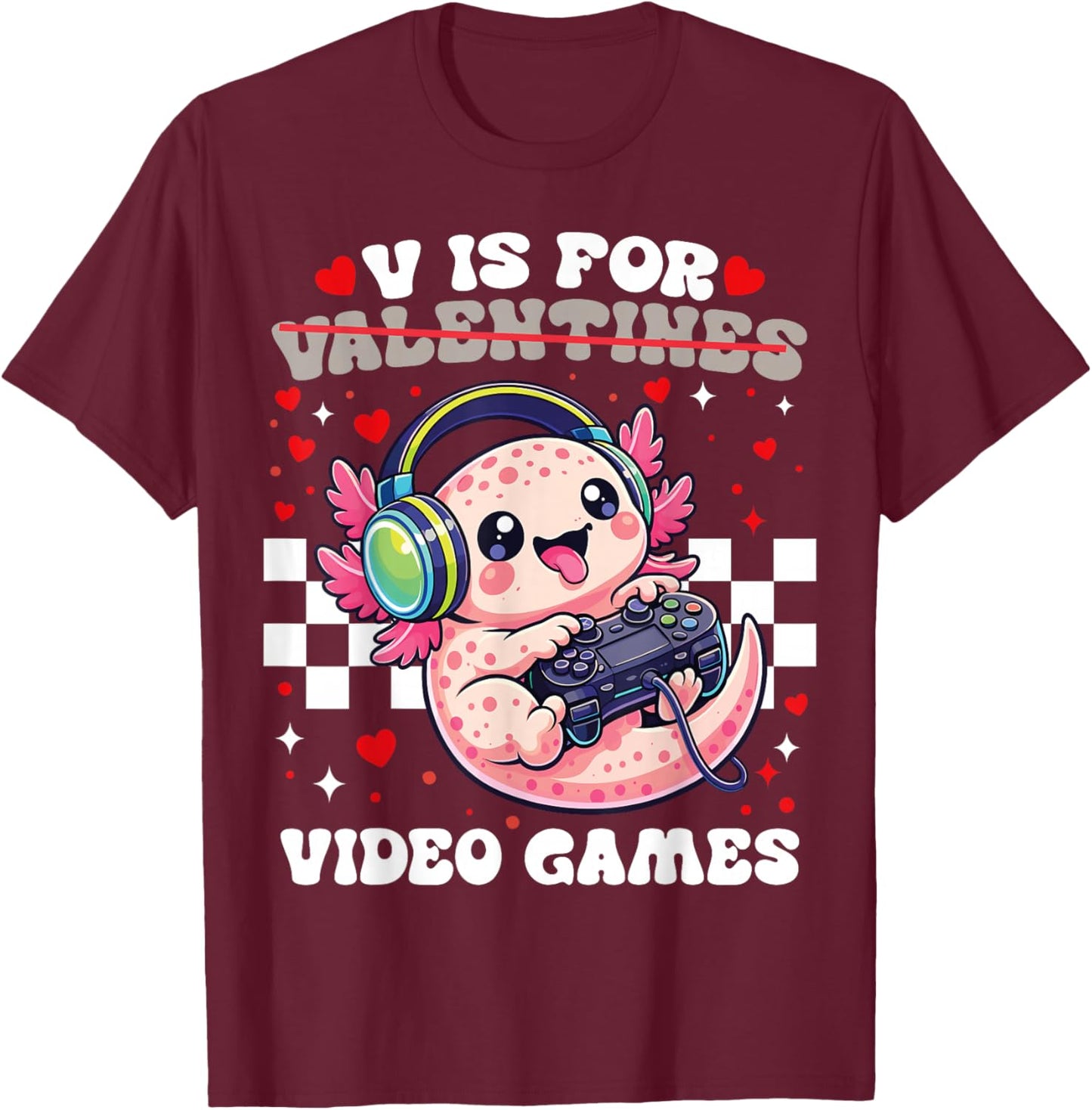 V is for Video Games Cute Axolotl Gamer Valentine Gaming T-Shirt - T-Shirt | Maroon