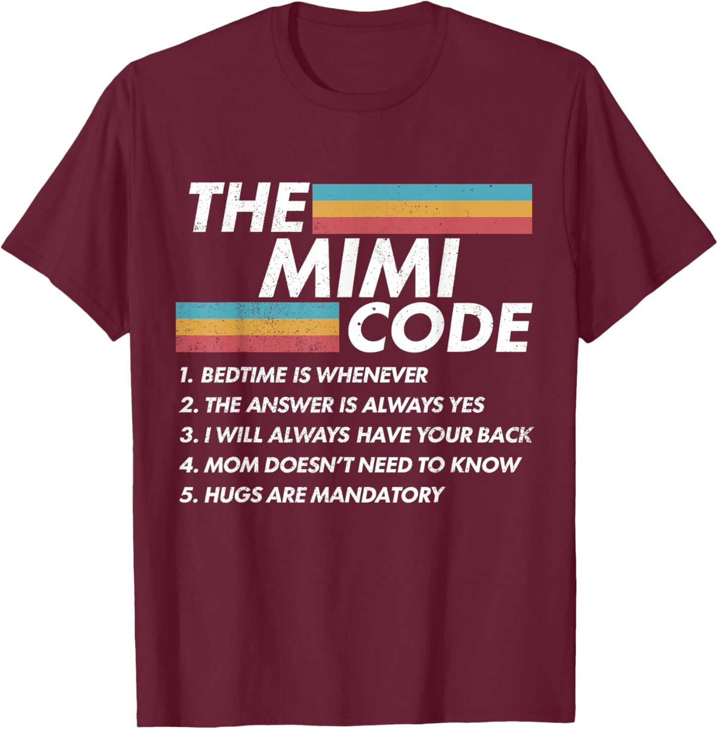 The Mimi Code Bedtime is Whenever The Answer is Always Moms T-Shirt - T-Shirt | Maroon