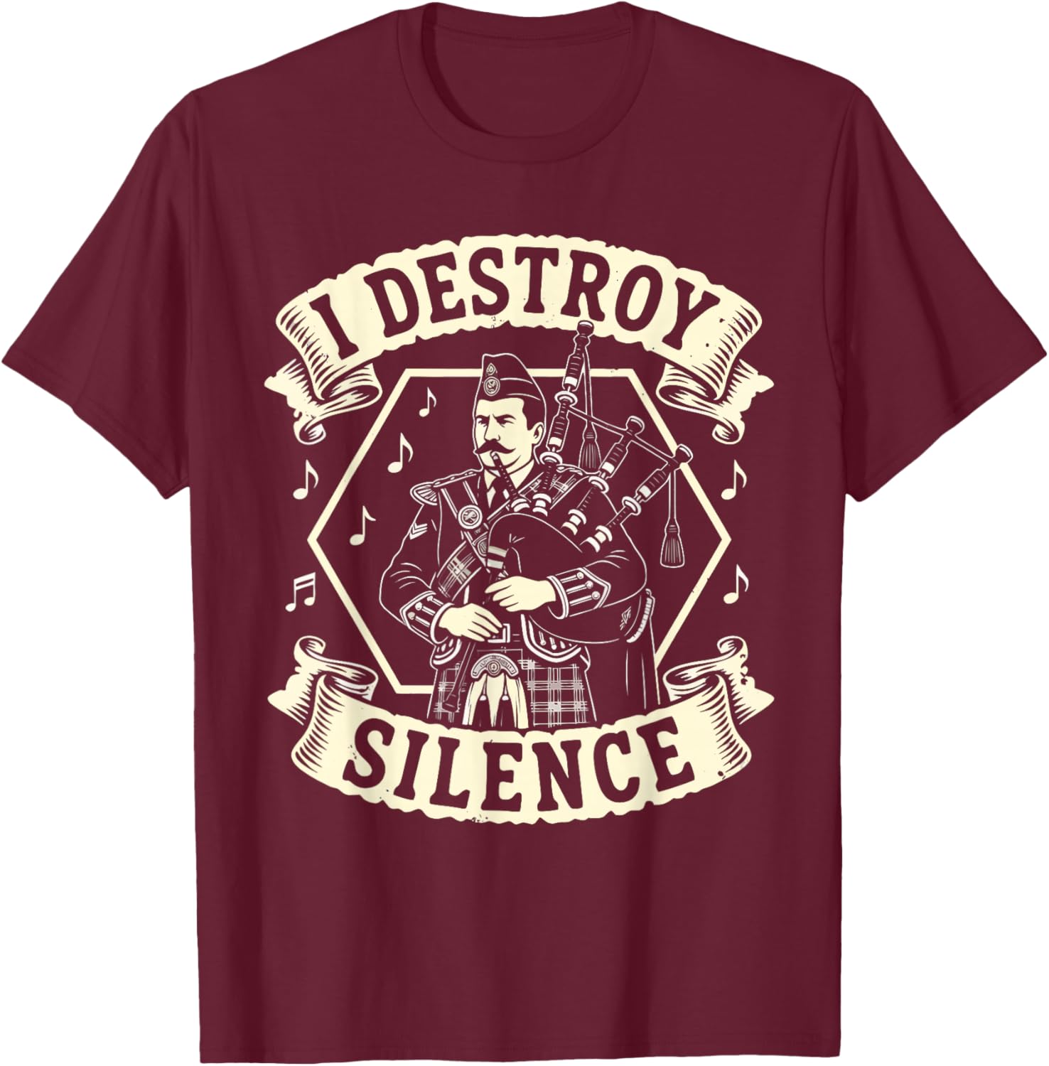 Bagpipes Shirt I Destroy Silence Scottish Bagpiper Men Women T-Shirt - T-Shirt | Maroon