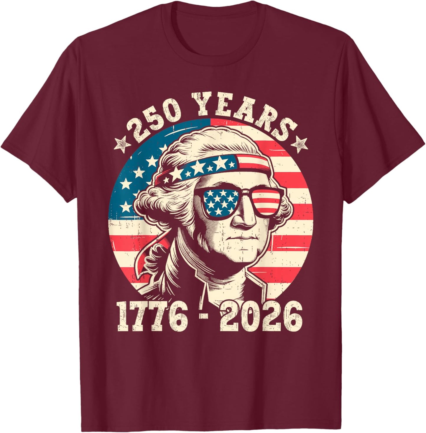 250 Years American 1776 2026 250th USA Years Patriotic USA T-Shirt - T-Shirt | Maroon