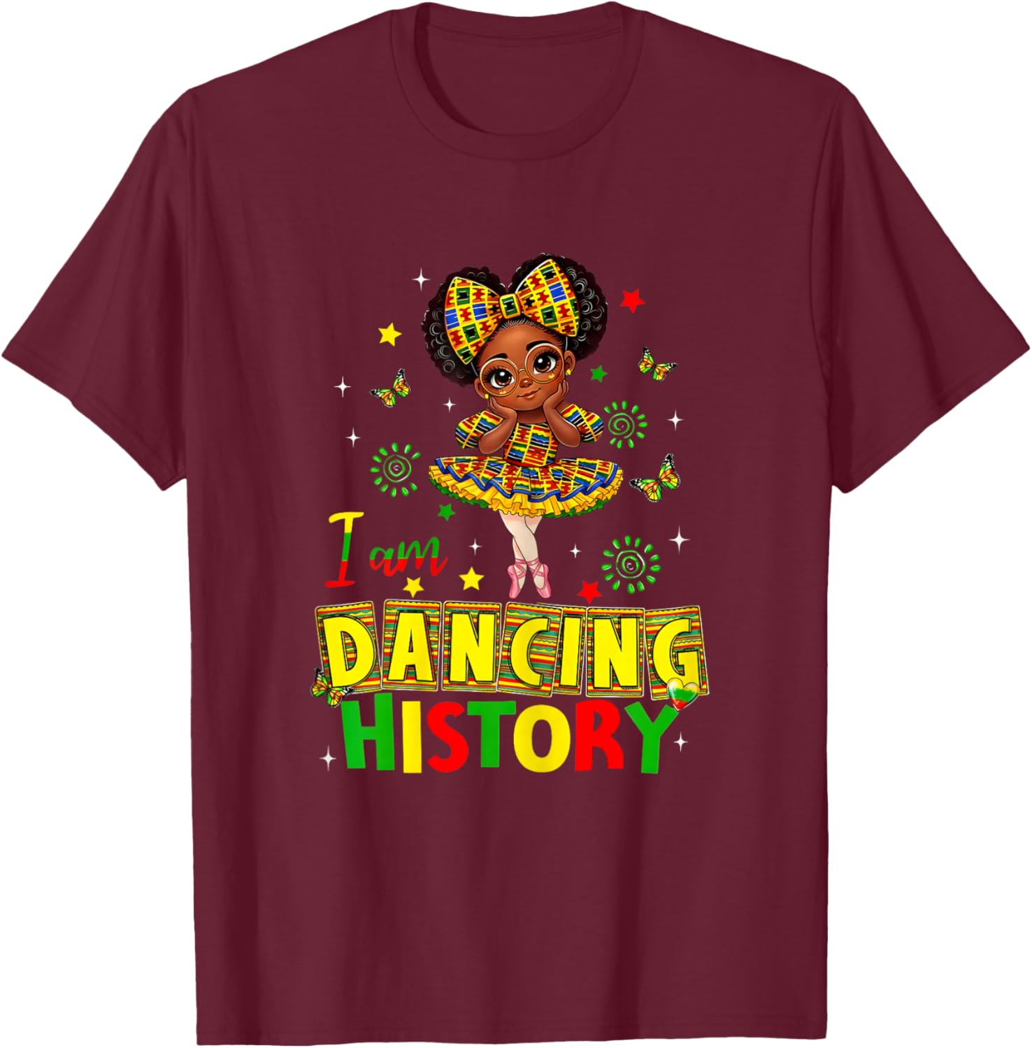 I Am Dancing History Cute Black Dancer African Girl T-Shirt - T-Shirt | Maroon