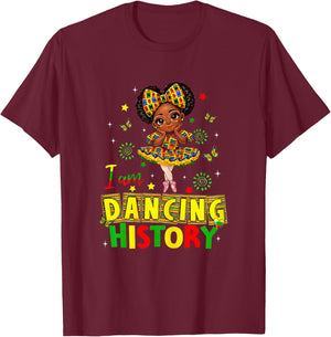 I Am Dancing History Cute Black Dancer African Girl T-Shirt - T-Shirt | Maroon
