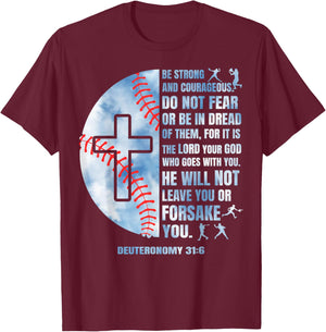 Christian Baseball Religious Deuteronomy 31:6 Men Boy Player T-Shirt - T-Shirt | Maroon