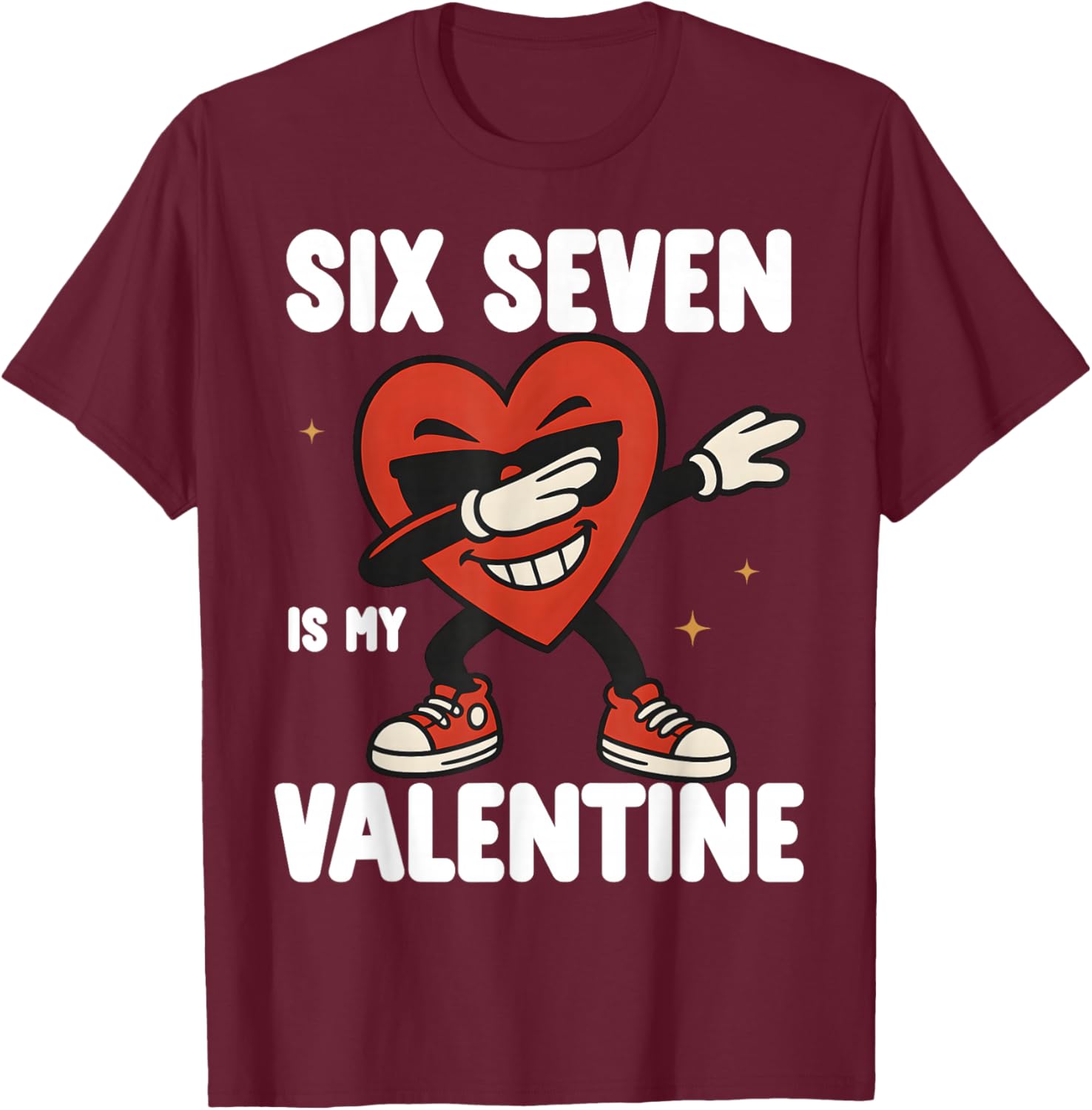 67 Valentine's Day for Boys Girls Kids 6 7 Meme Six Seven T-Shirt - T-Shirt | Maroon
