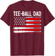 Ball Dad, Baseball Dad, Daddy for Father's Day, Dad Life T-Shirt - T-Shirt | Maroon