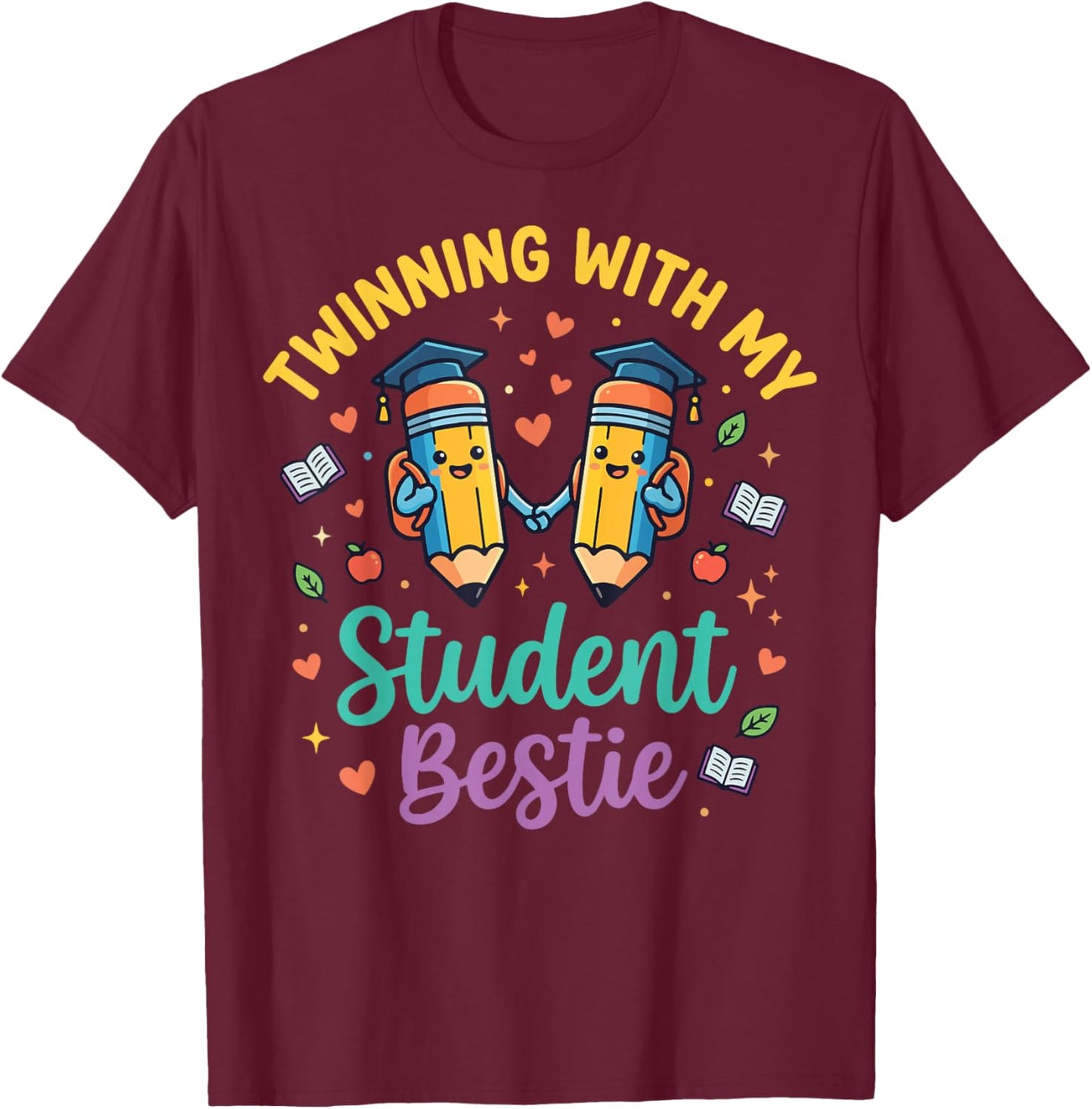 Twinning with My Student Bestie T-Shirt - T-Shirt | Maroon