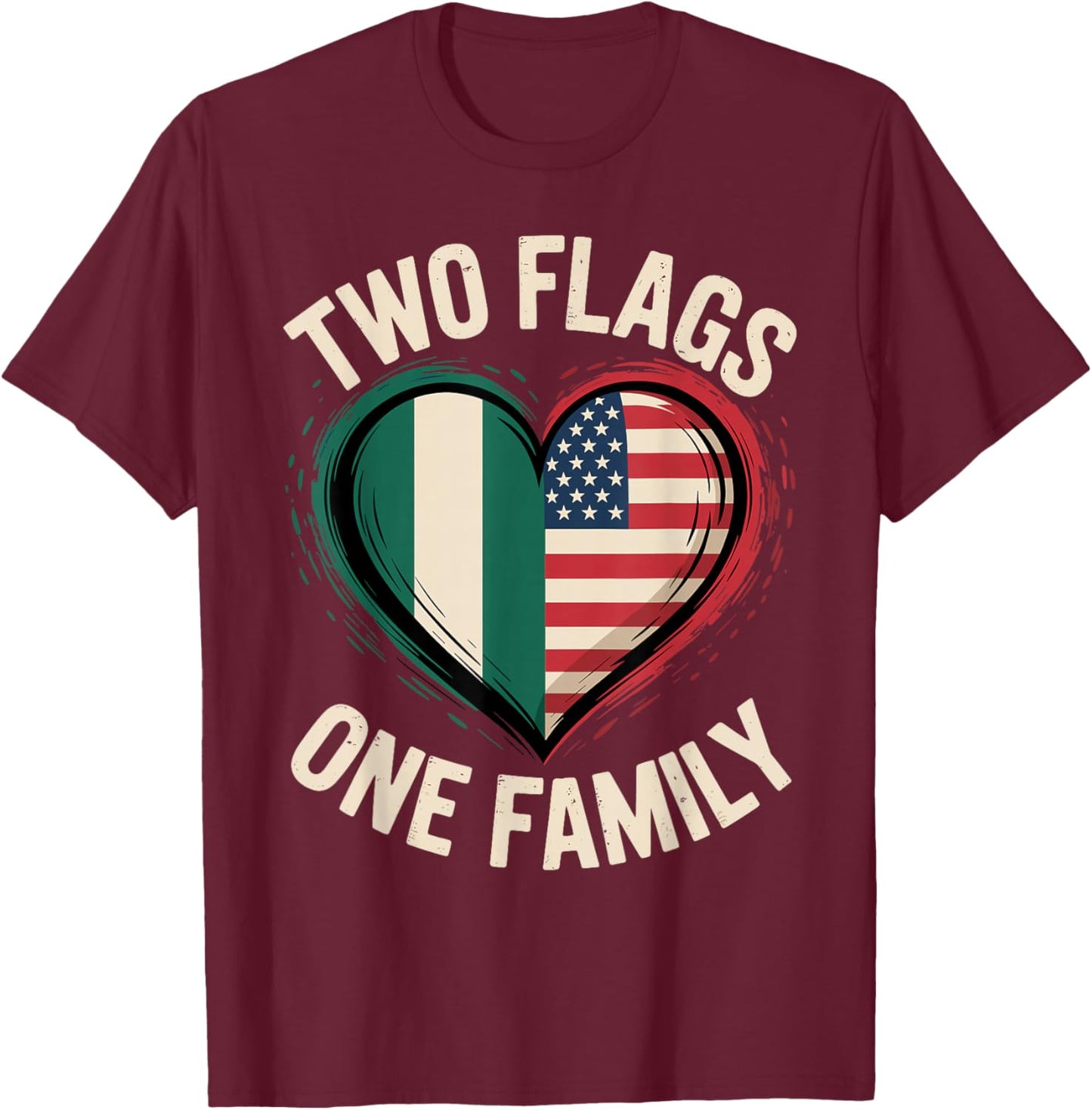 Two Flags One Family Nigerian Roots American Nigeria USA T-Shirt - T-Shirt | Maroon