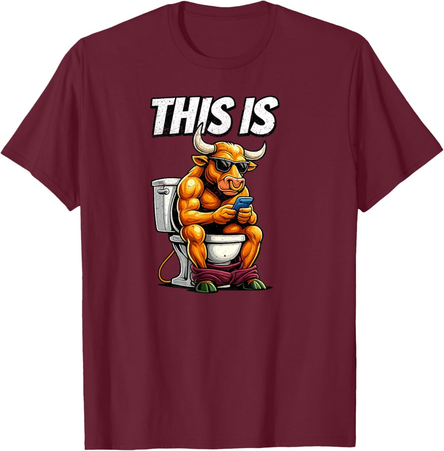 This is Some Bull Crap - Cow BS Toilet Humor Distressed Meme T-Shirt - T-Shirt | Maroon