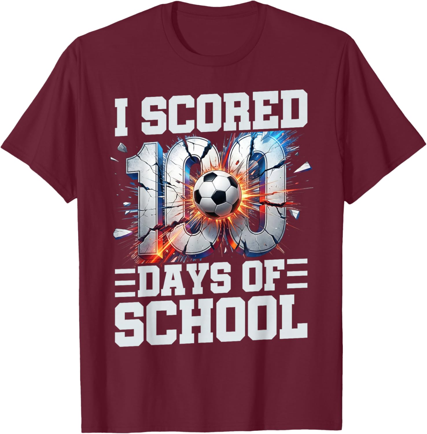 I Scored 100 Days of School Soccer 100th Day of School Boys T-Shirt - T-Shirt | Maroon
