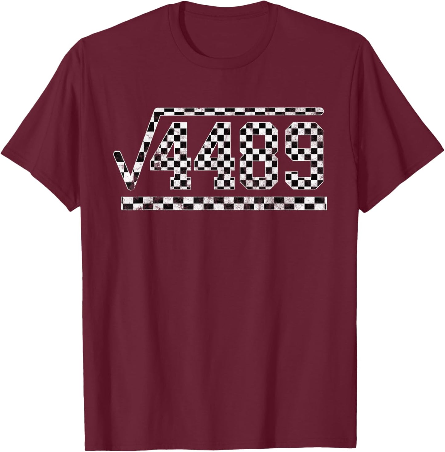 Funny 6 7 Square Root of 4489 Slang Math Teacher T-Shirt - T-Shirt | Maroon