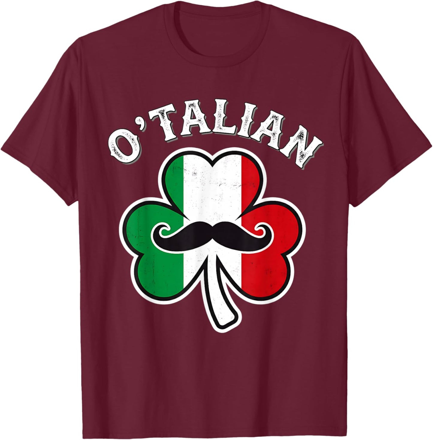 O'Talian Shamrock Irish Italian Flag Funny St Patricks Day T-Shirt - T-Shirt | Maroon