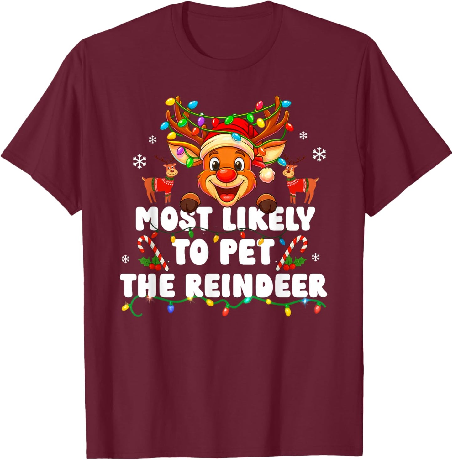 Most Likely to Pet The Reindeer Family Matching Christmas T-Shirt - T-Shirt | Maroon