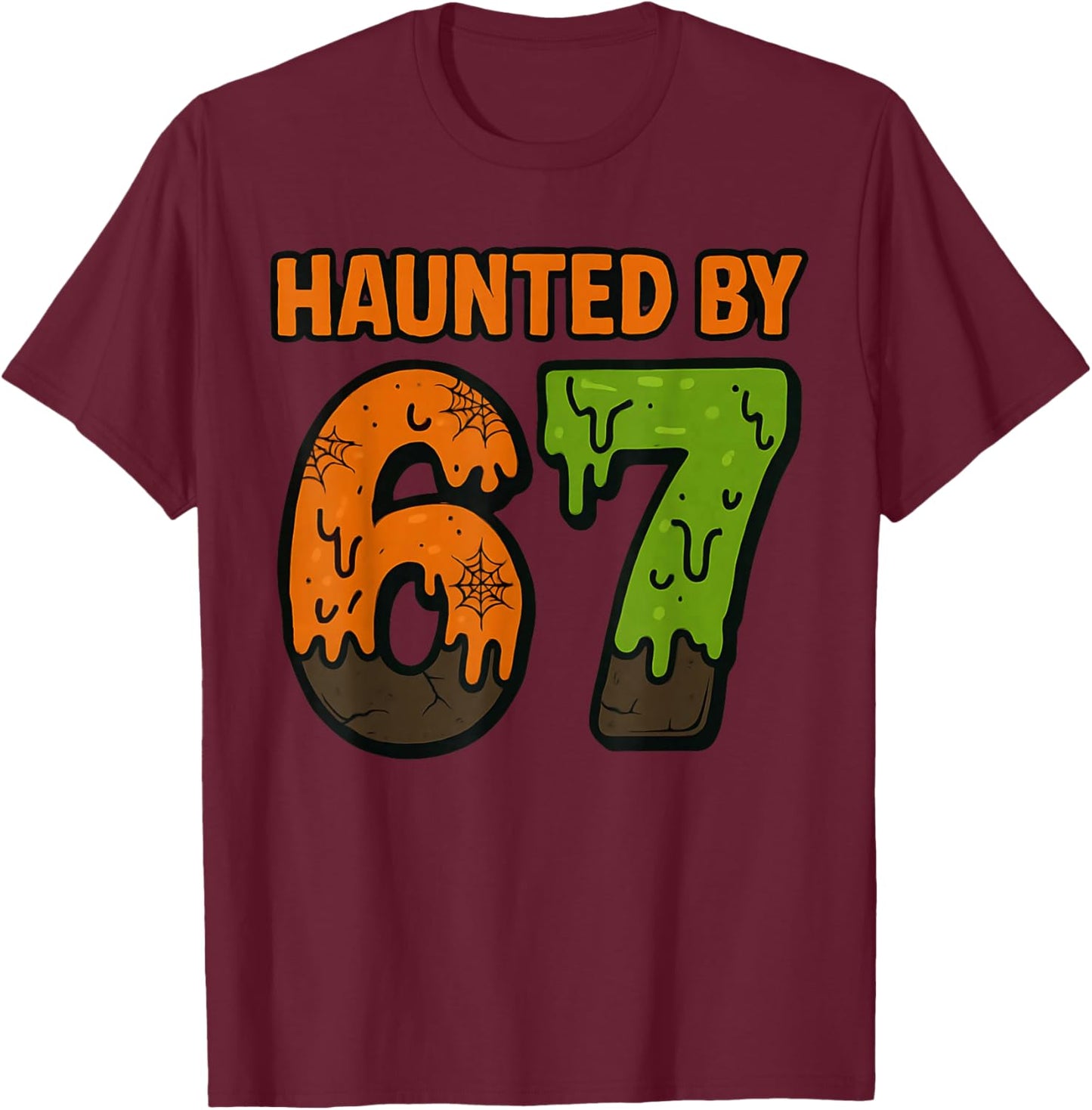 67 Meme Halloween Haunted Spooky - Six Seven Gen Alpha Z T-Shirt - T-Shirt | Maroon