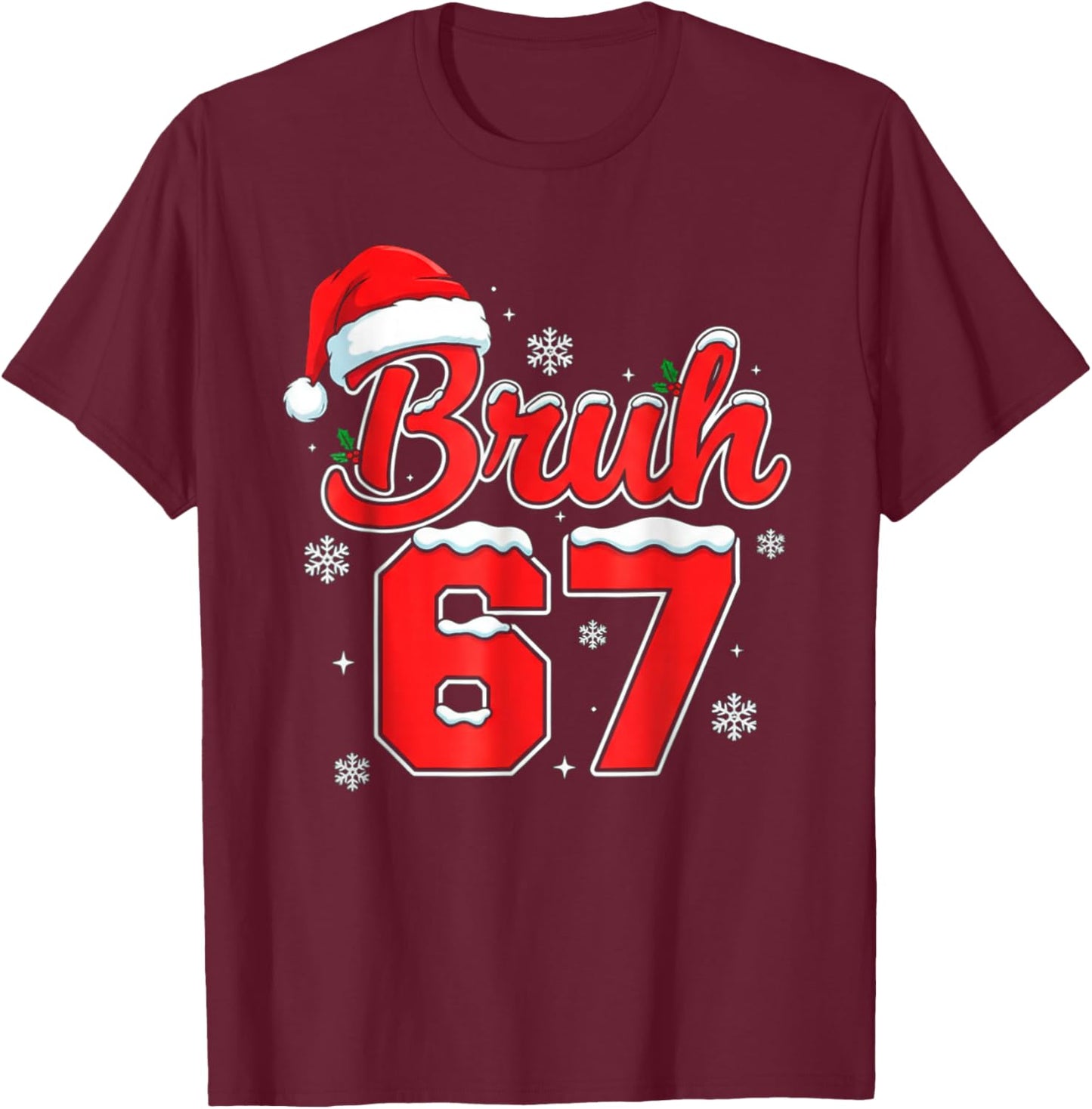 Funny Bruh 67 Christmas Holiday Women Kids Xmas Pajamas T-Shirt - T-Shirt | Maroon