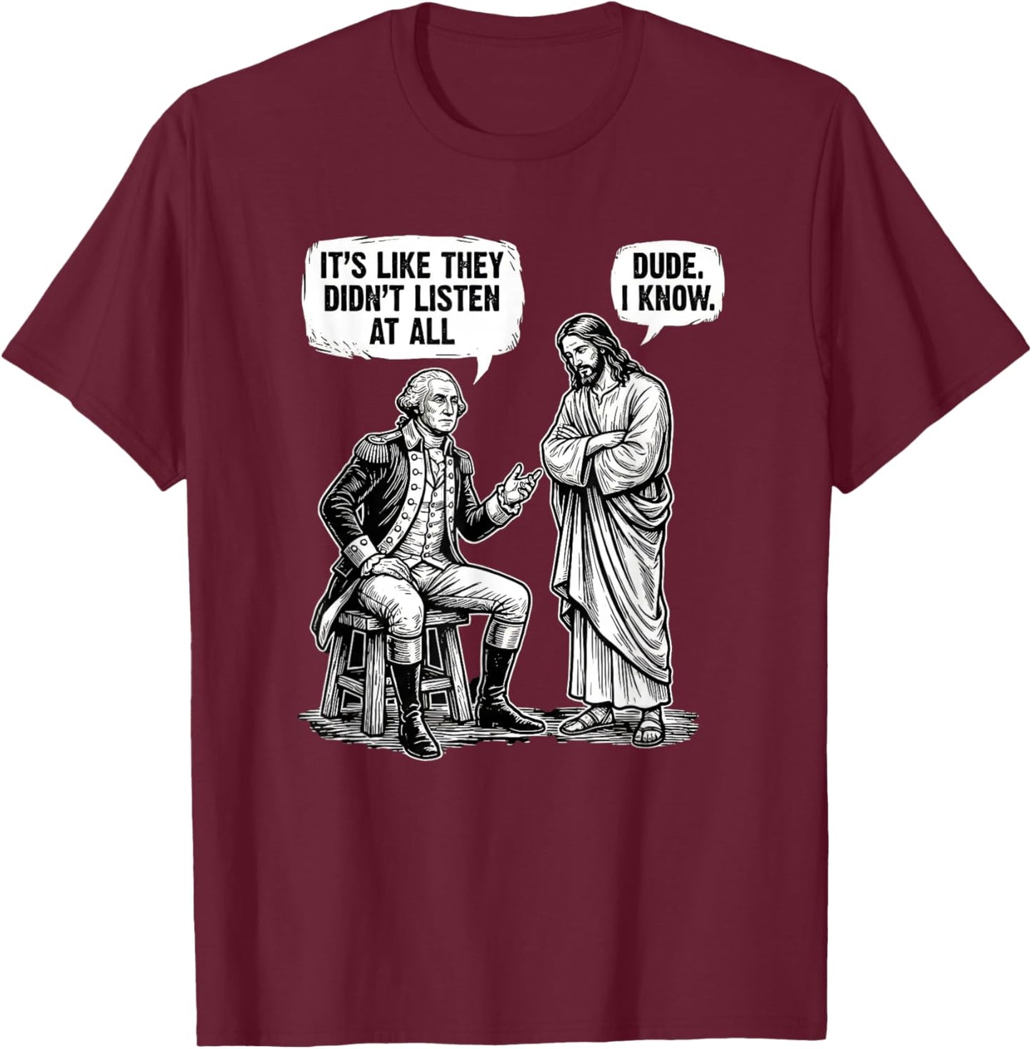 Funny Meme Design George Washington Jesus Bro Same T-Shirt - T-Shirt | Maroon