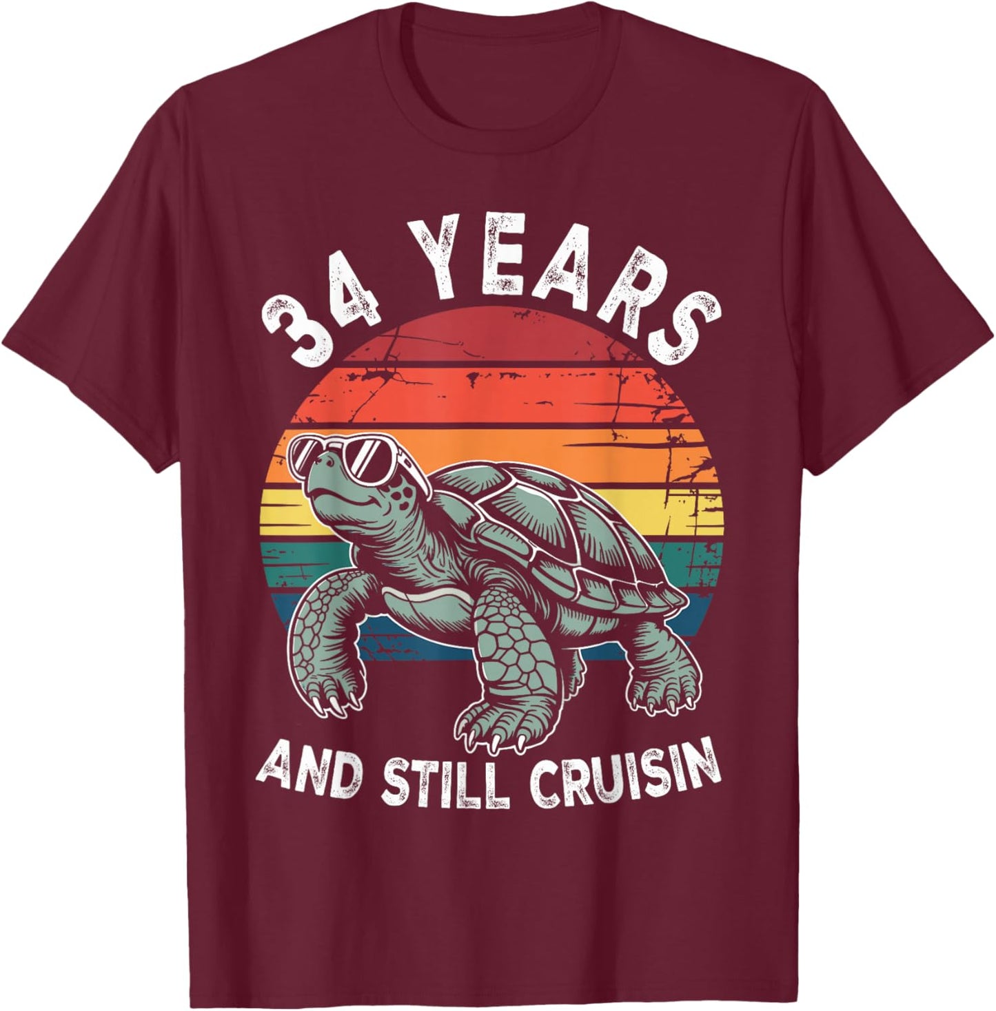 34 Birthday 34 Years 34 Years and Still Cruisin Birthday T-Shirt - T-Shirt | Maroon