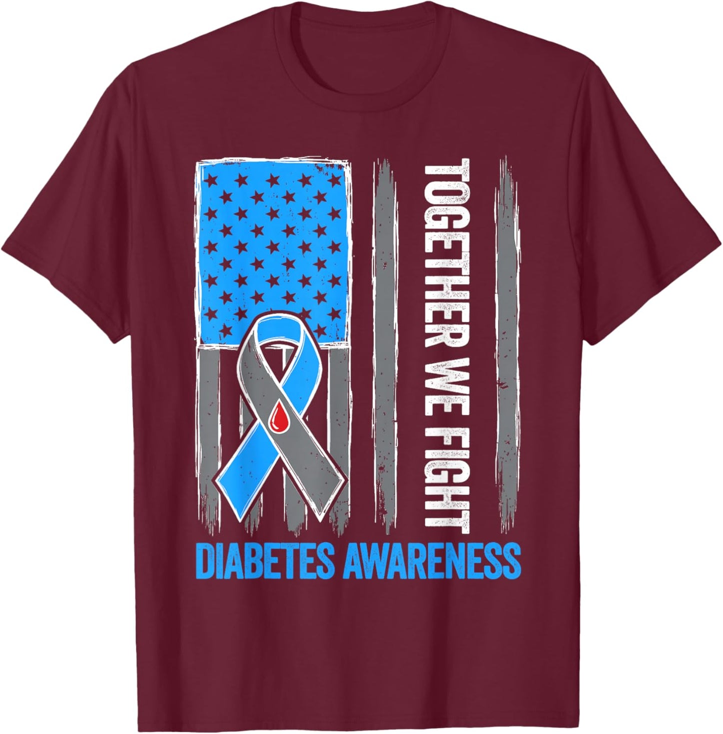 U.S. Flag Together We Fight Blue Ribbon Diabetes Awareness T-Shirt - T-Shirt | Maroon