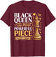 Black Queen Most Powerful Piece Black History Month Women T-Shirt - T-Shirt | Maroon