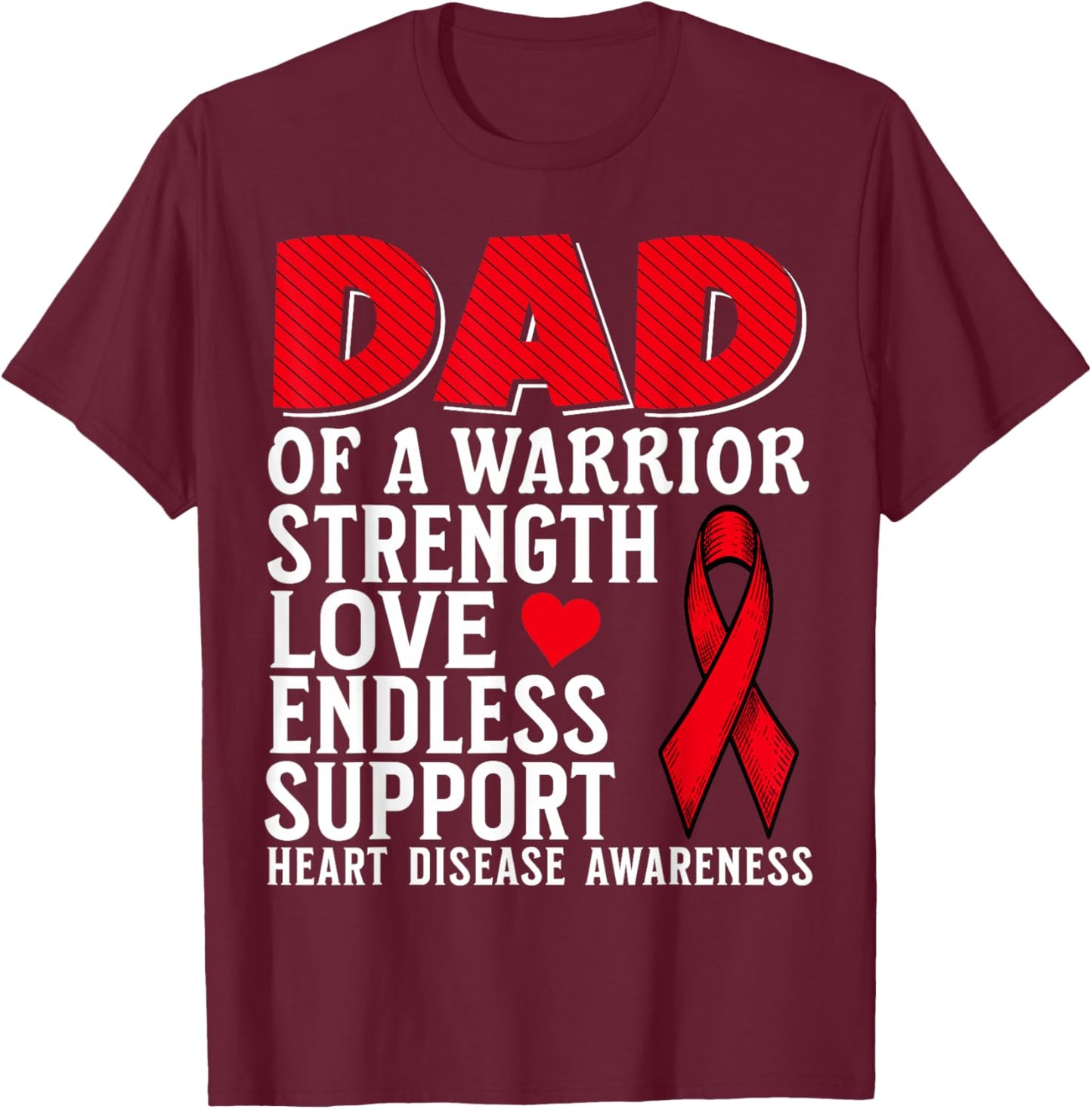 Dad of a Warrior Heart Disease Awareness Family Matching T-Shirt - T-Shirt | Maroon