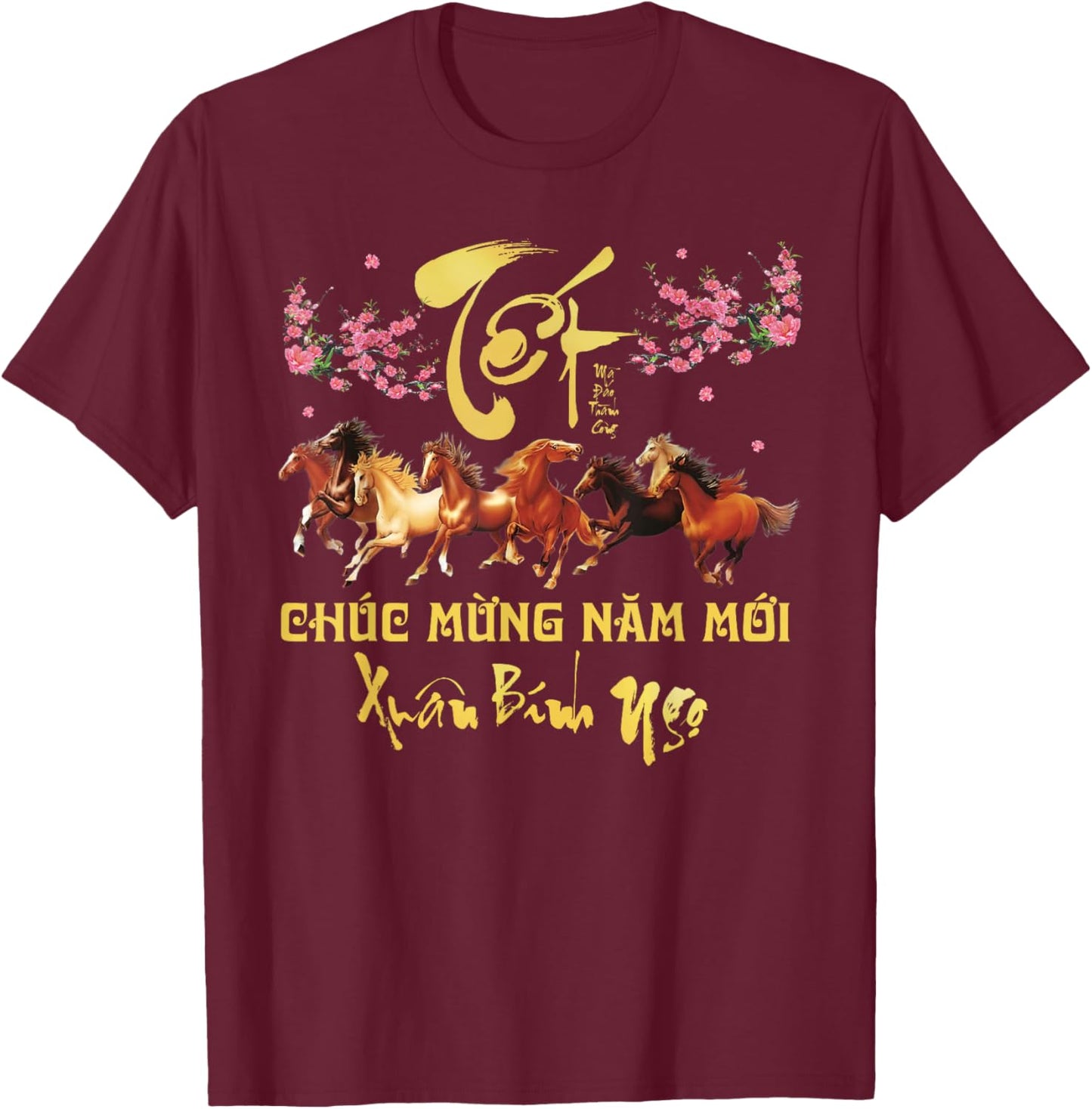 TET 2026 Chuc Mung NAM Moi Horse Vietnamese Lunar New Year T-Shirt - T-Shirt | Maroon