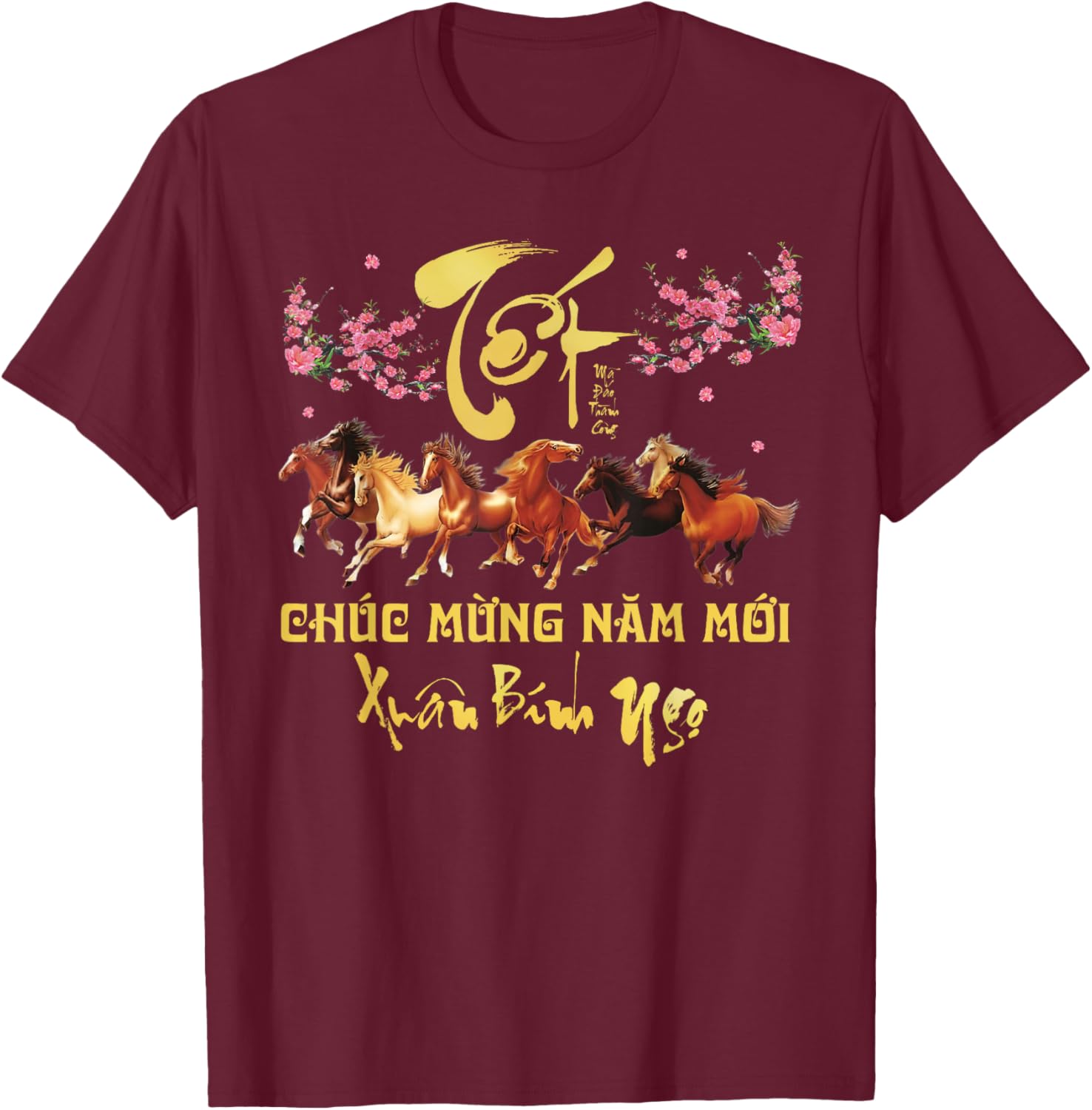 TET 2026 Chuc Mung NAM Moi Horse Vietnamese Lunar New Year T-Shirt - T-Shirt | Maroon