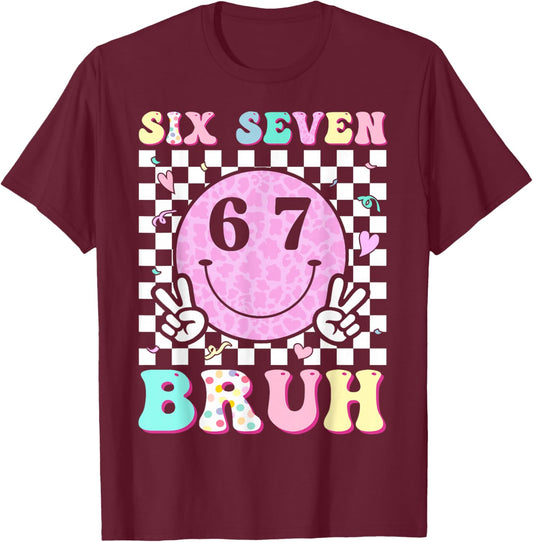 Six Seven Bruh Boys Teens Kids 6 7 Groovy Happy Face 67 Meme T-Shirt - T-Shirt | Maroon