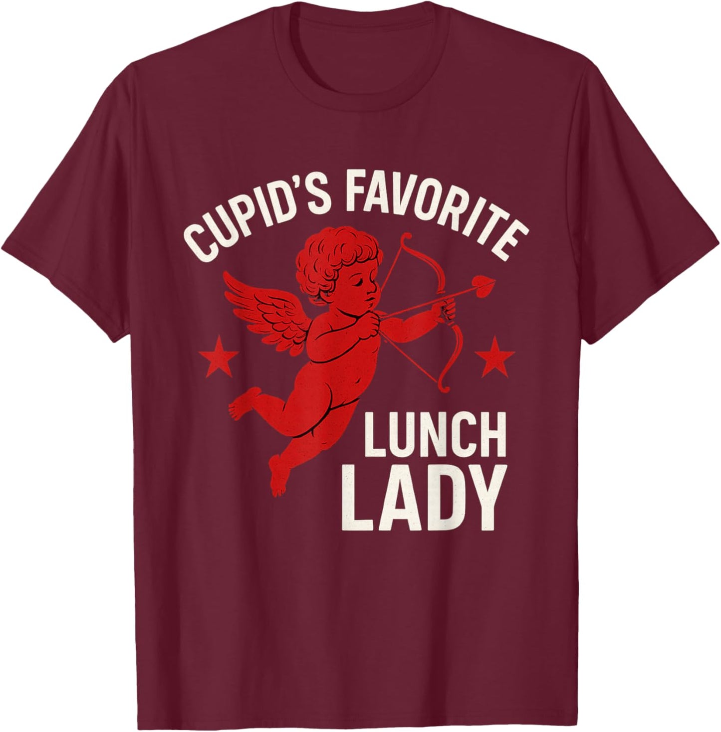 Valentines Day Cupid's Favorite Lunch Lady Cafeteria Worker T-Shirt - T-Shirt | Maroon