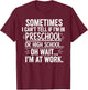 Sometimes I Can’t Tell Funny Office Quote for Coworkers T-Shirt - T-Shirt | Maroon