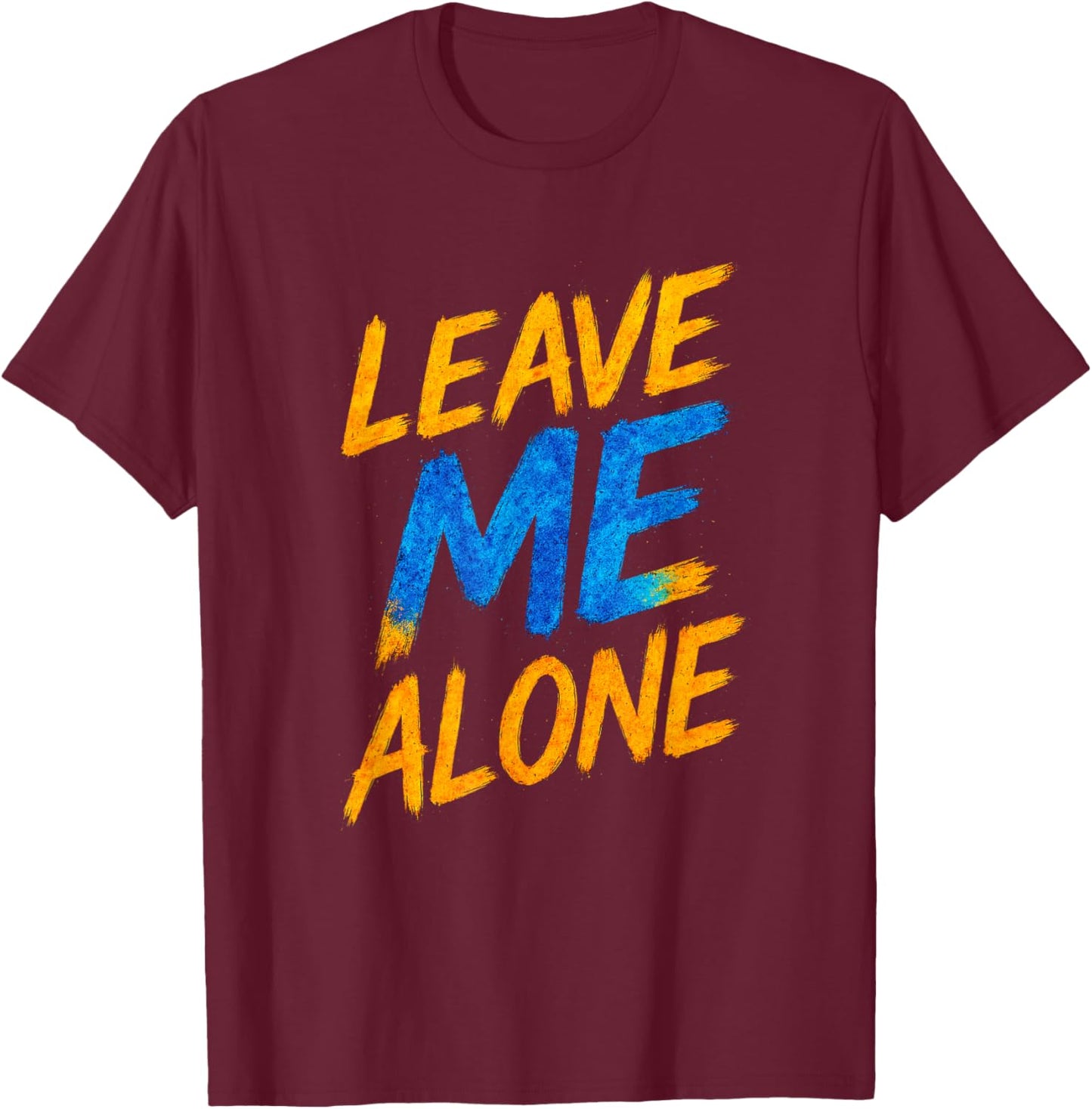 Leave ME Alone - Emo Music Fan Aesthetic T-Shirt - T-Shirt | Maroon