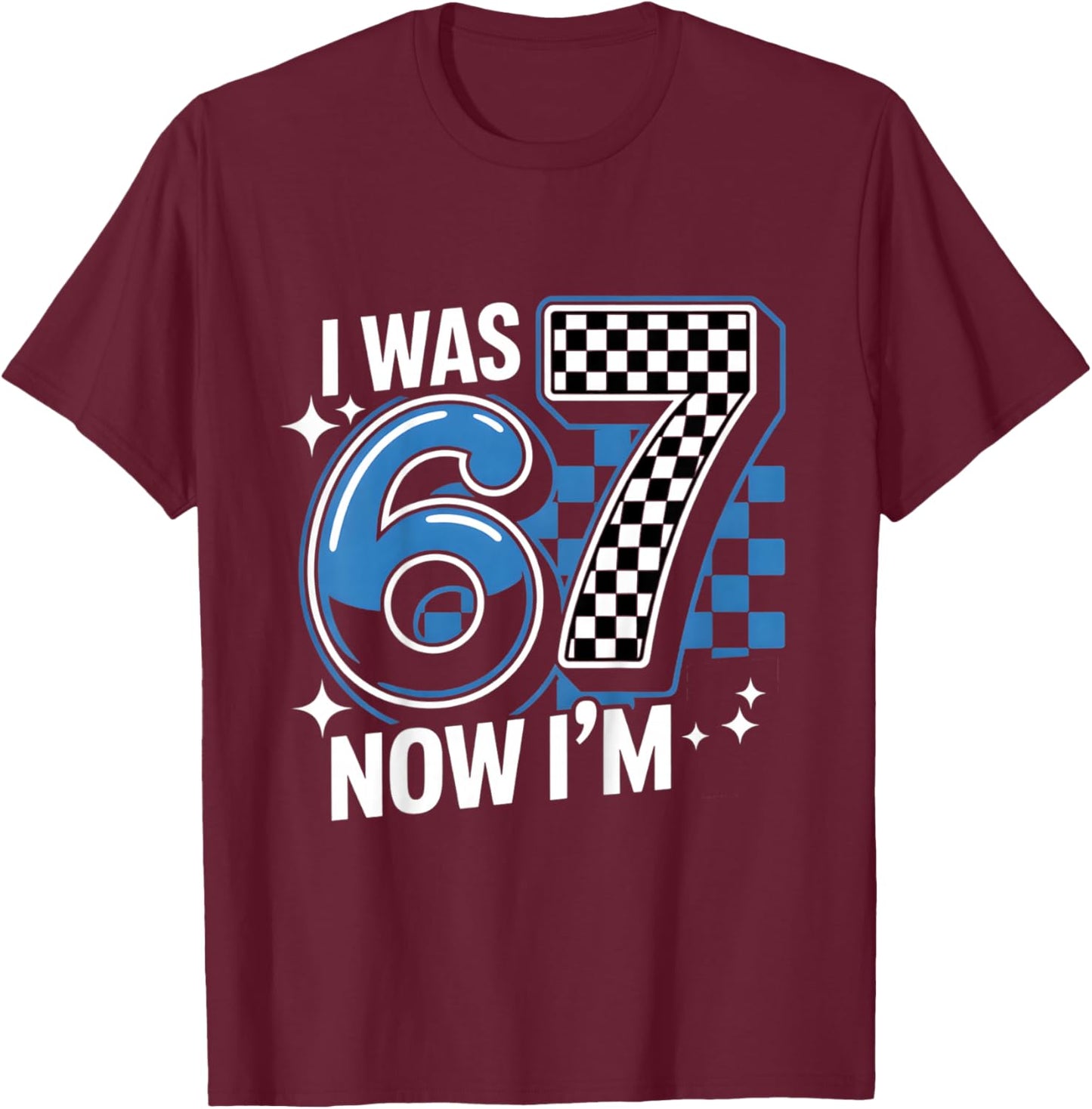 Blue Checkered I was 6 Now I'm 7 Funny 67 Birthday Boys T-Shirt - T-Shirt | Maroon
