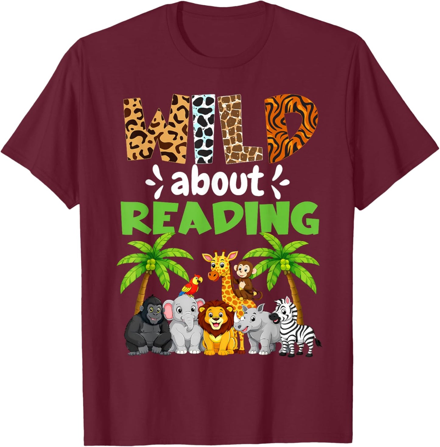 Wild About Reading Books Reader Librarian Wild Animals Lover T-Shirt - T-Shirt | Maroon