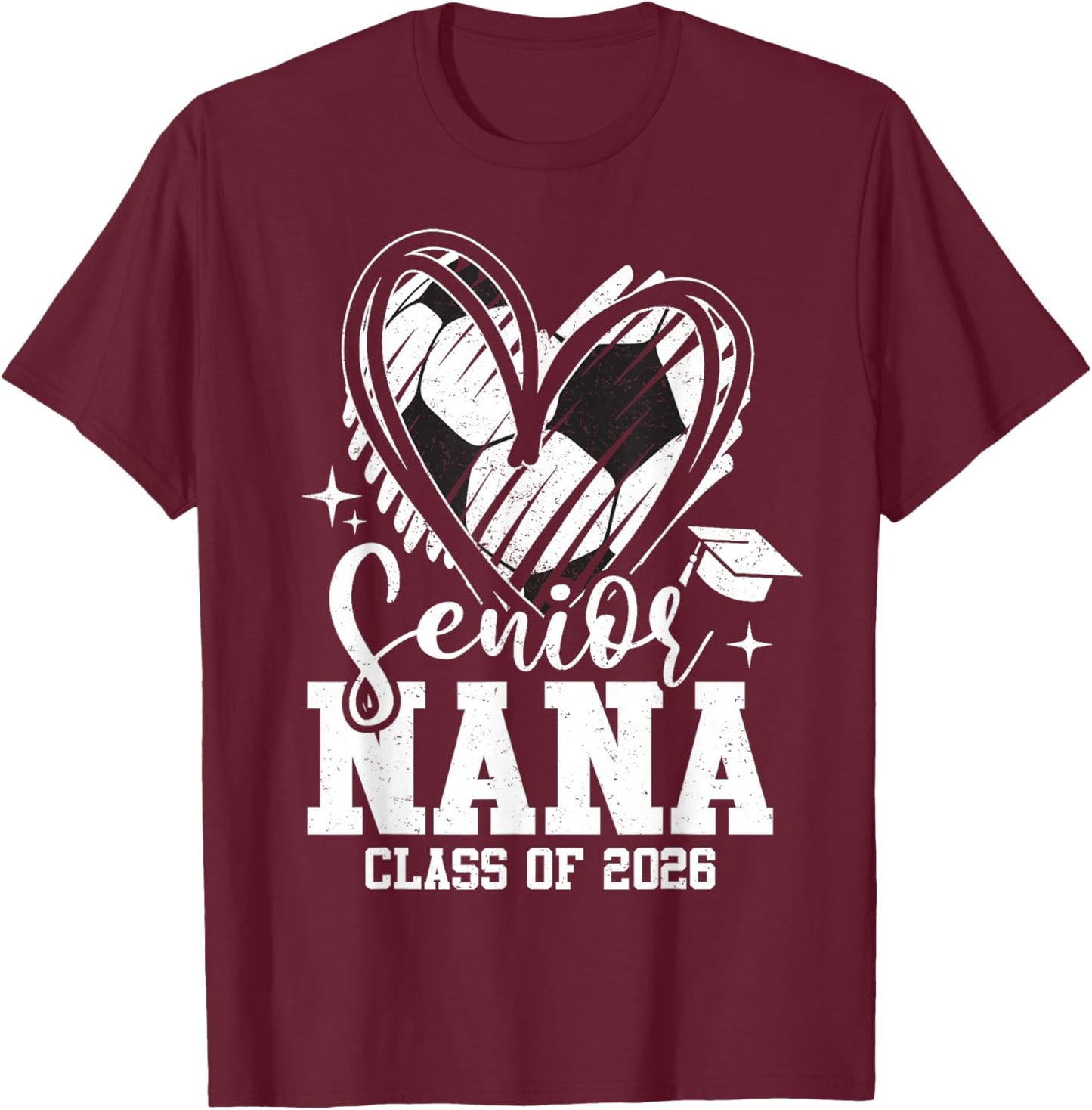 Senior Nana Class of 2026 Soccer Graduation Heart T-Shirt - T-Shirt | Maroon