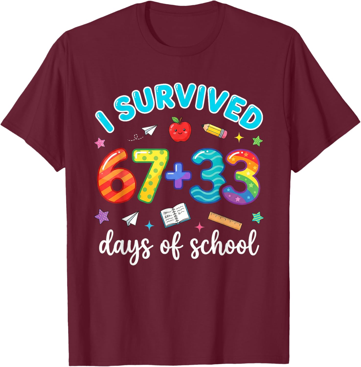 I Survived 100 Days of 67 Funny Meme 100th Day of School 6 7 T-Shirt - T-Shirt | Maroon