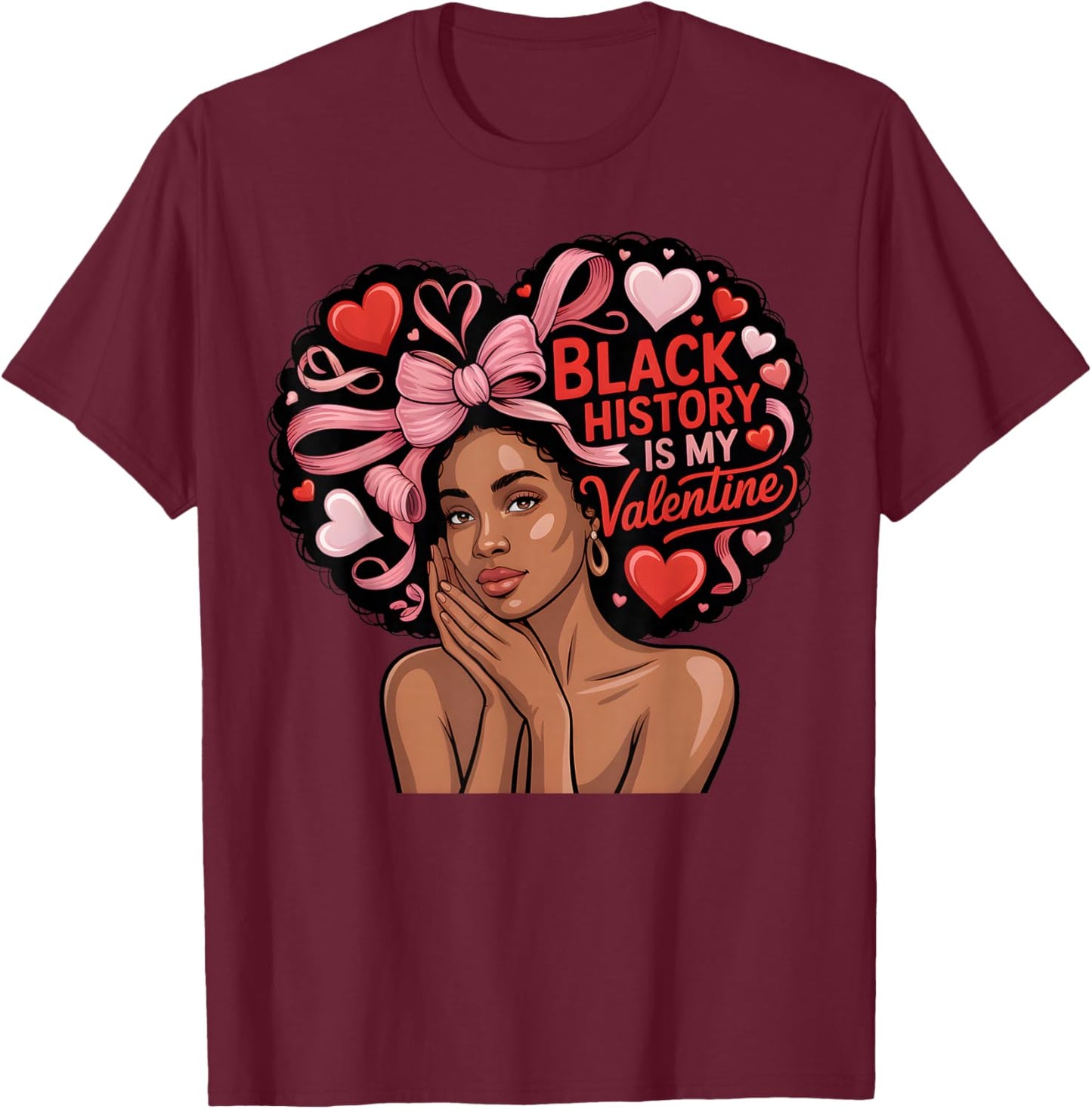 Black History is My Valentine Month Valentine's Day Heart T-Shirt - T-Shirt | Maroon