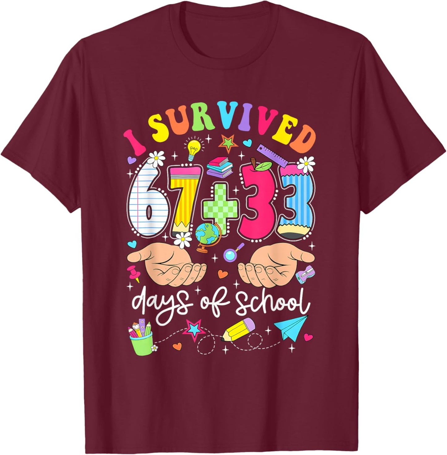 I Survived 67+33 Days of School 100 Days 6 7 Kids Boys Girls T-Shirt - T-Shirt | Maroon