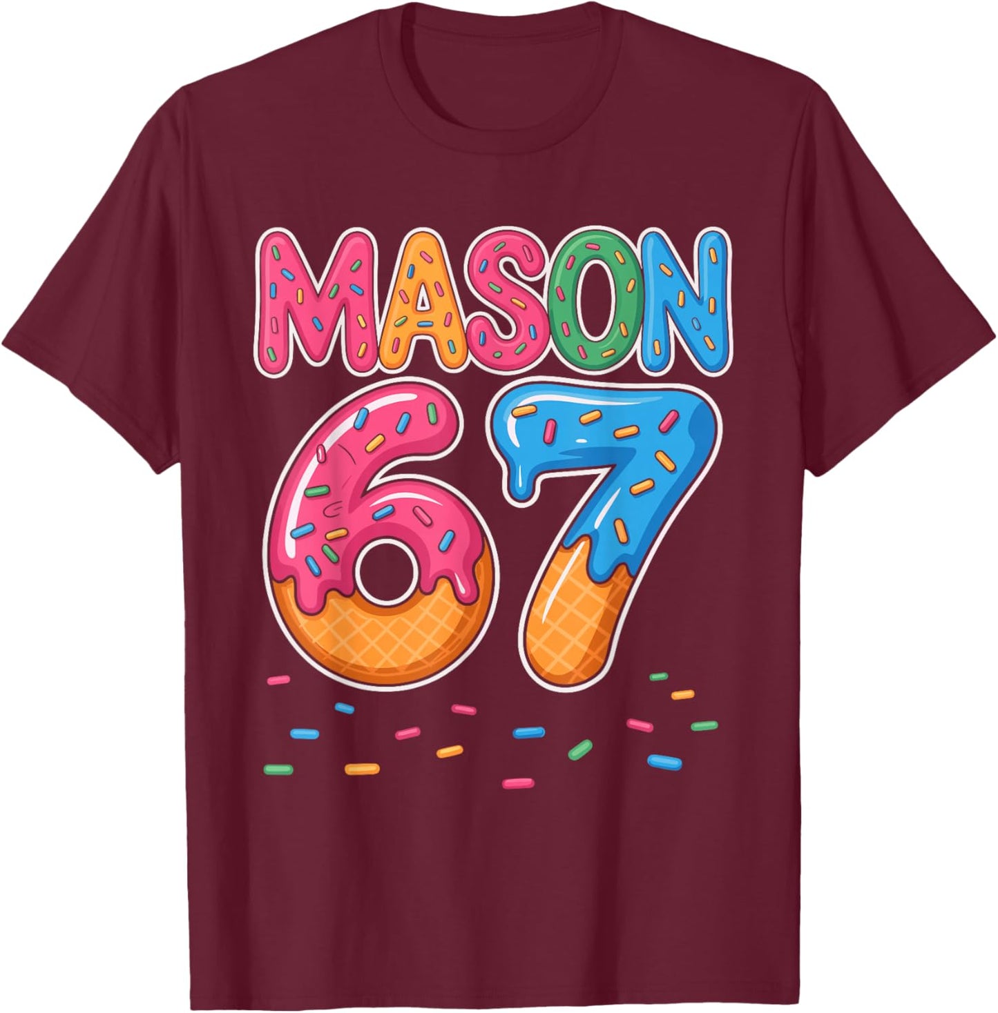 Ice Cream Drip Mason Six Seven 6 7 Gen Alpha Slang Meme 67 T-Shirt - T-Shirt | Maroon