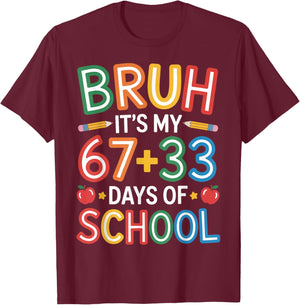 Bruh Its My 67 33 Days of School Funny Kids 100th Day T-Shirt - T-Shirt | Maroon