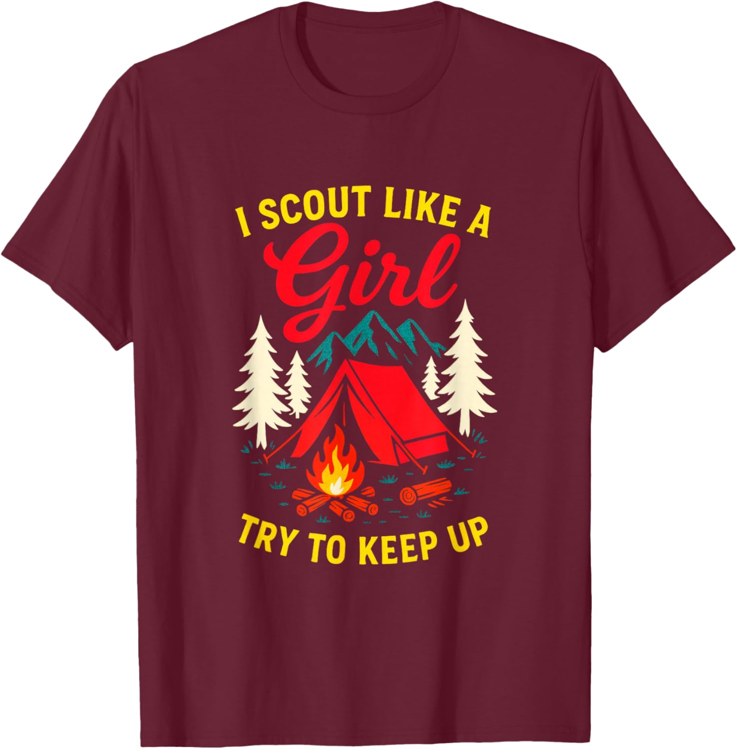 I Scout Like a Girl - Camping Nature Troop Fun T-Shirt - T-Shirt | Maroon