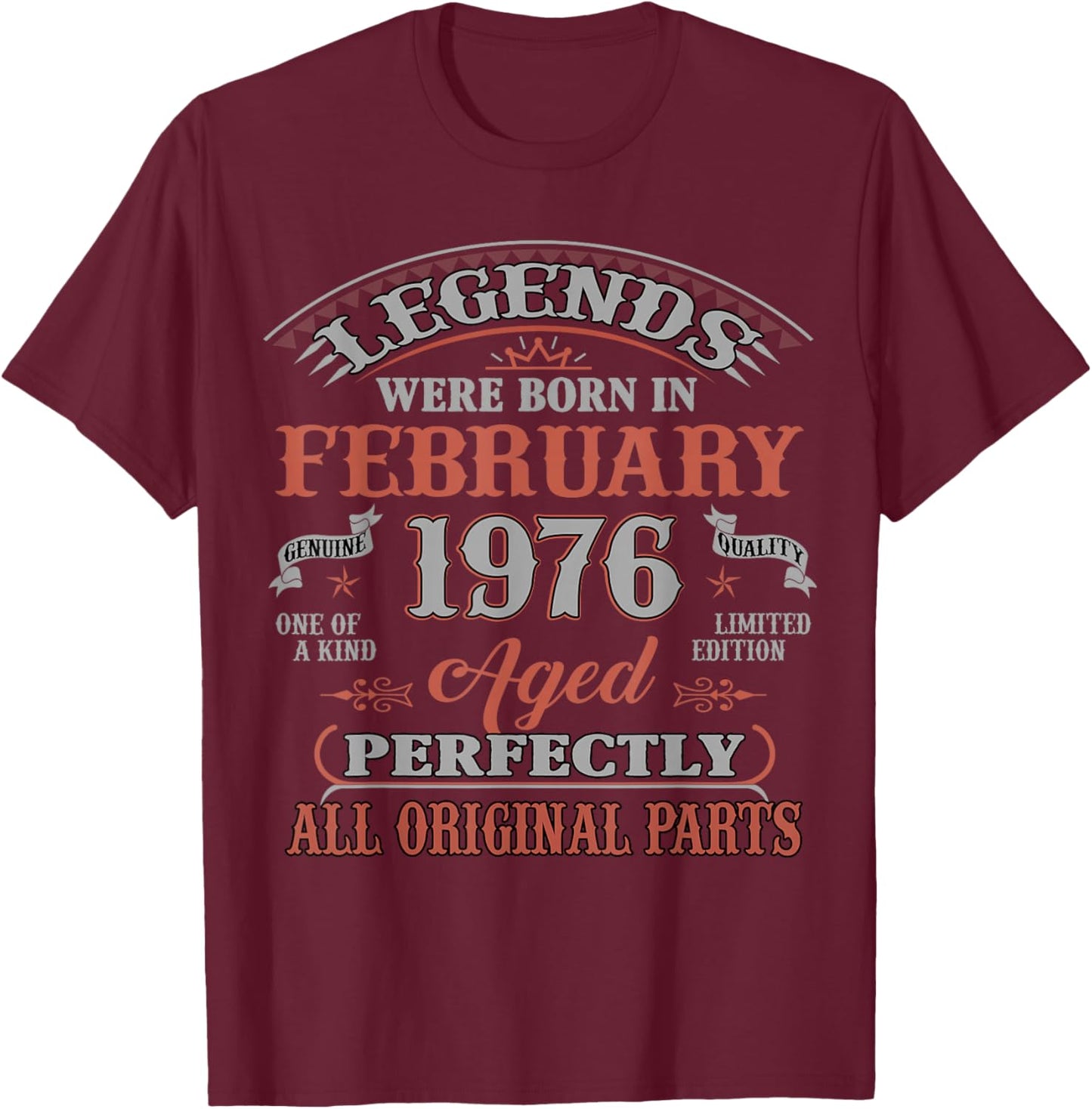 50th Birthday Gift Legend Born in February 1976 50 Yrs Old T-Shirt - T-Shirt | Maroon