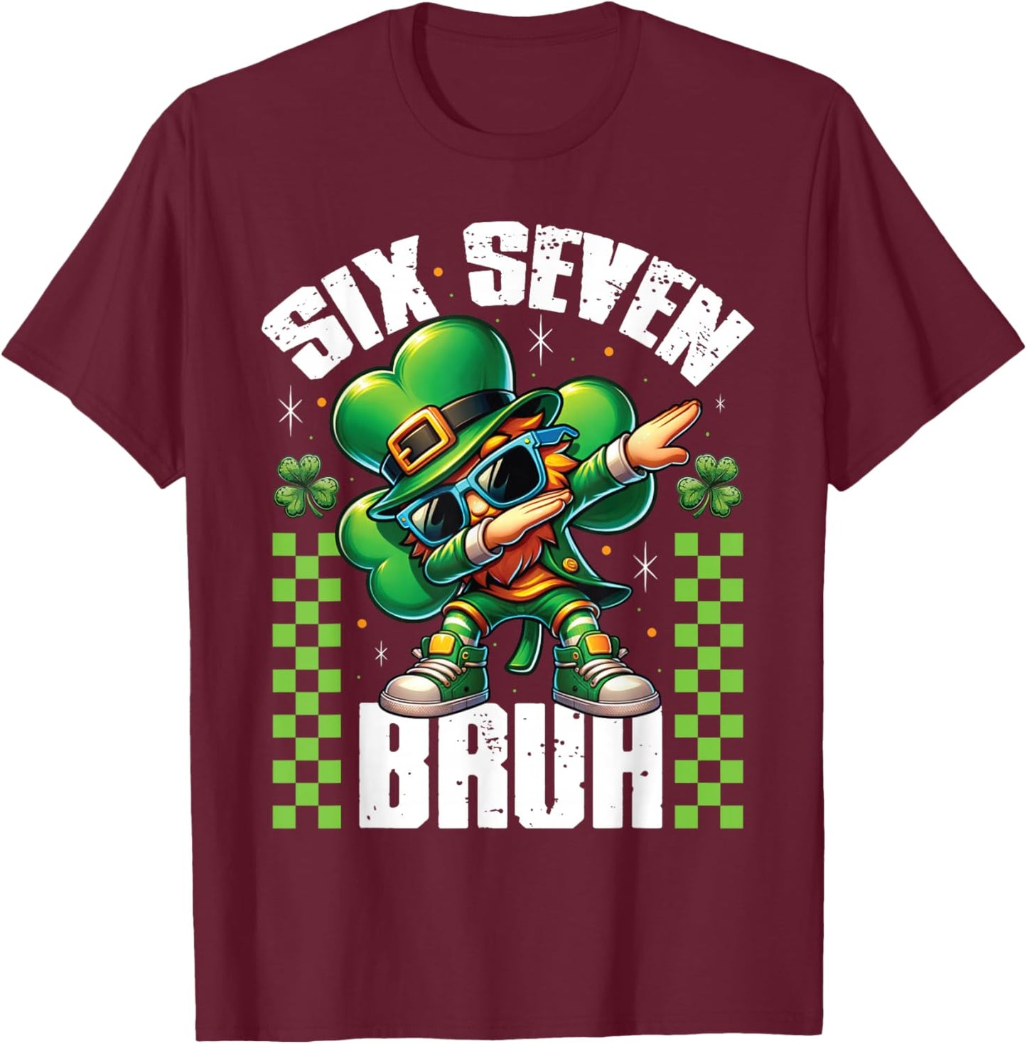 67 Six Seven Funny 6 7 Meme St Patricks Day Leprechaun 67 T-Shirt - T-Shirt | Maroon